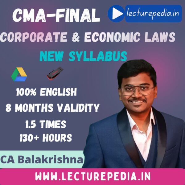 CMA Final Corporate & Economic law video classes by CA Balakrishna - New syllabus (June 2023 & onward attempts)