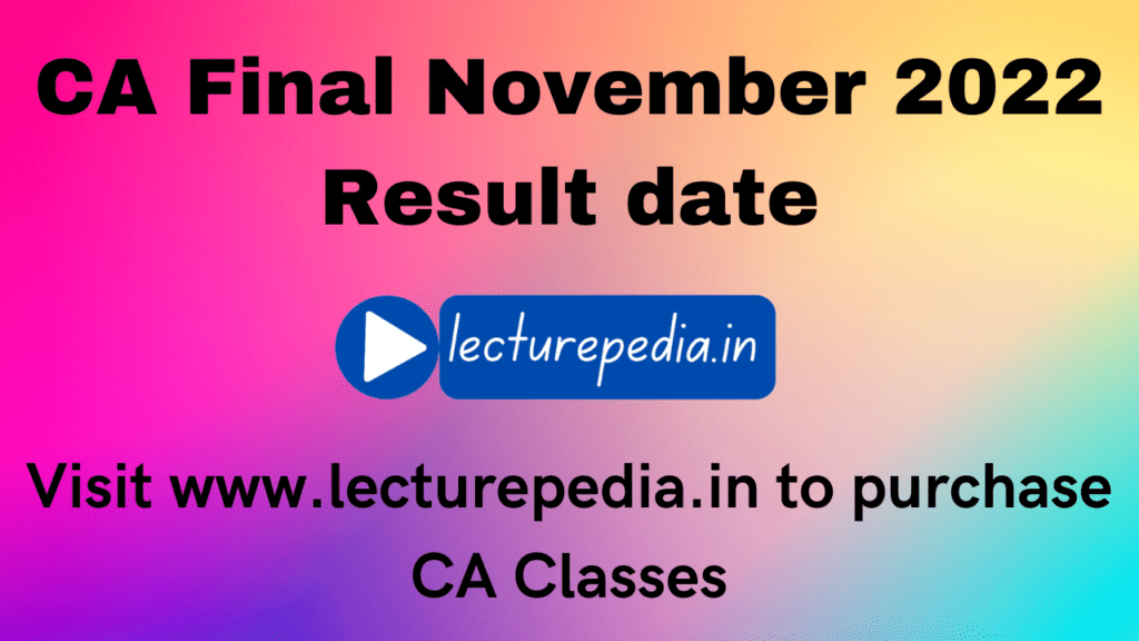 CA Final November 2022 Result date